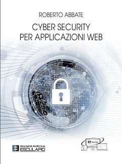 Cyber Security per Applicazioni Web (eBook, ePUB) - Abbate, Roberto