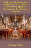 Clarification of the Expectations and Rights of Pastors, Priests, Elders and the Laypeople in Christianity and the Churches of Jesus Christ (eBook, ePUB)