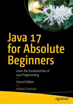 Java 17 for Absolute Beginners (eBook, PDF) - Cosmina, Iuliana