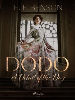 Dodo: A Detail of the Day (eBook, ePUB) - Benson, E. F.