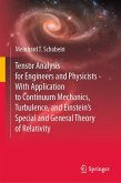 Tensor Analysis for Engineers and Physicists - With Application to Continuum Mechanics, Turbulence, and Einstein's Special and General Theory of Relativity (eBook, PDF)