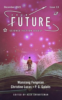 Future Science Fiction Digest, Issue 13 (eBook, ePUB) - Fengnian, Wanxiang