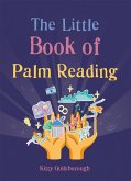 The Little Book of Palm Reading (eBook, ePUB)