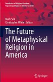 The Future of Metaphysical Religion in America (eBook, PDF)