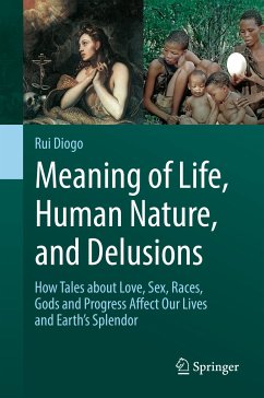 Meaning of Life, Human Nature, and Delusions (eBook, PDF) - Diogo, Rui