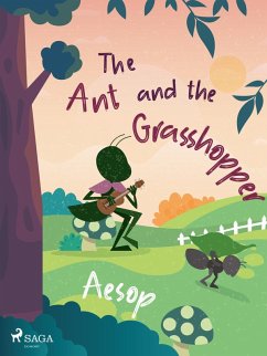 The Ant and the Grasshopper (eBook, ePUB) - Æsop