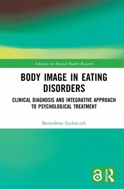 Body Image in Eating Disorders (eBook, ePUB) - Izydorczyk, Bernadetta