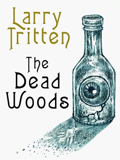 The Dead Woods (eBook, ePUB) - Tritten, Larry
