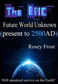 The Epic Future World Unknown (eBook, ePUB)