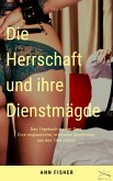 Die Herrschaft und ihre Dienstmägde Teil 1 (eBook, ePUB)