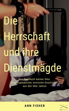 Die Herrschaft und ihre Dienstmägde Teil 2 (eBook, ePUB) - Fisher, Ann