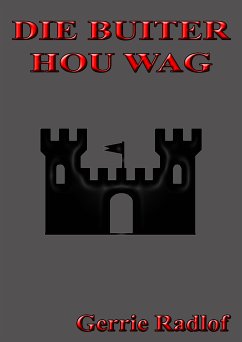 Die Buiter Hou Wag (eBook, ePUB) - Radlof, Gerrie