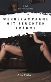 Werbekampagne mit feuchten Träumen - Teil 1 (eBook, ePUB)