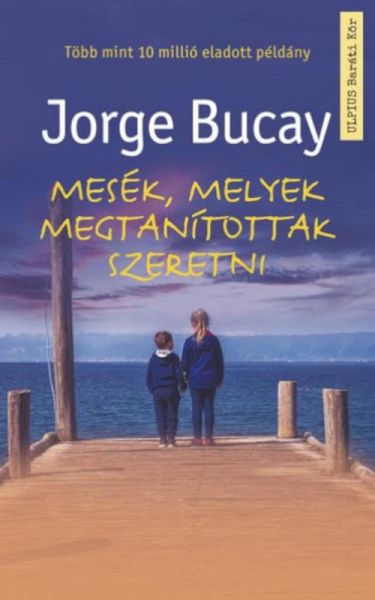 Mesék, melyek megtanítottak szeretni (eBook, ePUB)