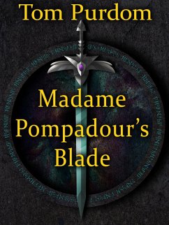 Madame Pompadour's Blade (eBook, ePUB)