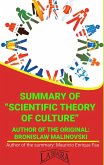 Summary Of &quote;Scientific Theory Of Culture&quote; By Bronislaw Malinovski (UNIVERSITY SUMMARIES) (eBook, ePUB)