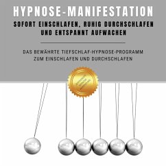 Hypnose-Manifestation: Bewährte Hypnose zum Einschlafen und Durchschlafen (MP3-Download) - Institut für angewandte Hypnose
