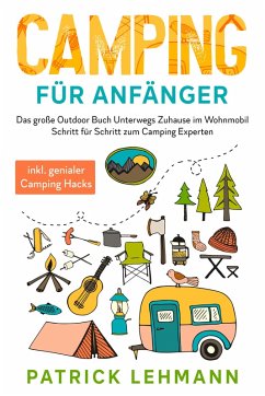 Camping für Anfänger (eBook, ePUB) - Lehmann, Patrick