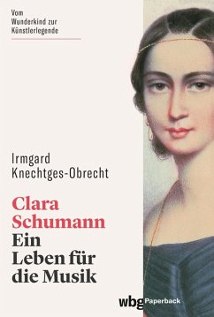 Clara Schumann (eBook, ePUB) - Knechtges-Obrecht, Irmgard