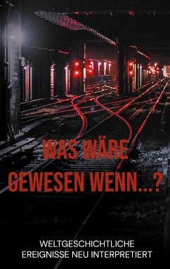 Was wäre gewesen wenn...? (eBook, ePUB) - Ladener, Dennis Hans