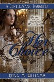 A Gentleman's Daughter: Her Choice (eBook, ePUB) A Gentleman's Daughter: Her Choice (eBook, ePUB)