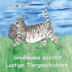 Großmama erzählt lustige Tiergeschichten (eBook, ePUB)