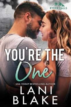 You're The One (Ryker Falls, #6) (eBook, ePUB) - Blake, Lani