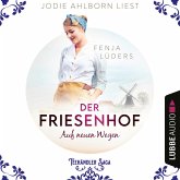 Der Friesenhof - Auf neuen Wegen / Teehändler-Saga Bd.1 (MP3-Download)