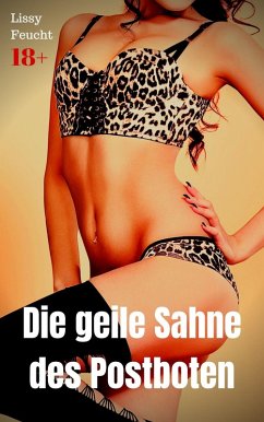 Cover Die geile Sahne des Postboten (eBook, ePUB)