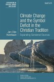 Climate Change and the Symbol Deficit in the Christian Tradition (eBook, PDF)