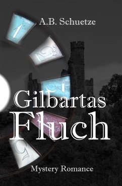 Gilbartas Fluch (eBook, ePUB) - Schuetze, A. B.