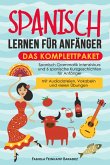 Spanisch lernen für Anfänger - das Komplettpaket (eBook, ePUB)