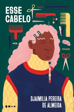 Esse cabelo (eBook, ePUB) - Almeida, Djaimilia Pereira de