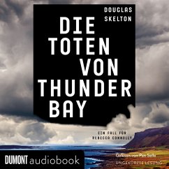 Die Toten von Thunder Bay / Rebecca-Connolly-Reihe Bd.1 (MP3-Download) - Skelton, Douglas