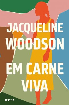 Em carne viva (eBook, ePUB) - Woodson, Jacqueline