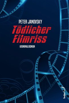 Tödlicher Filmriss: Kriminalroman (eBook, ePUB) - Janovsky, Peter