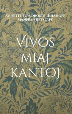 Vivos miaj kantoj - Droste-Hülshoff, Annette von;Retzlaff, Manfred