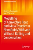 Modelling of Convective Heat and Mass Transfer in Nanofluids with and without Boiling and Condensation