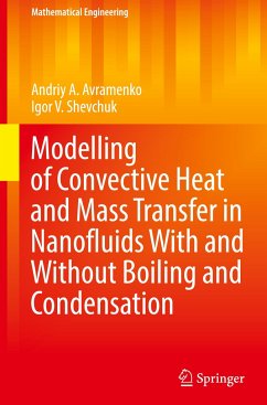 Modelling of Convective Heat and Mass Transfer in Nanofluids with and without Boiling and Condensation - Avramenko, Andriy A.;Shevchuk, Igor V.