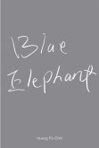 Huang Po-Chih. Blue Elephant