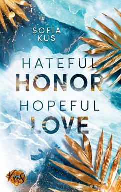 Hateful Honor Hopeful Love