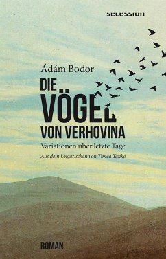Die Vögel von Verhovina - Bodor, Ádám