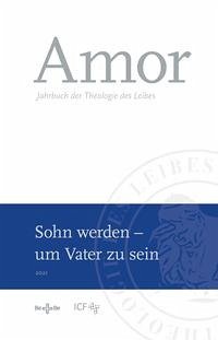 Amor 2021 - Jahrbuch der Theologie des Leibes