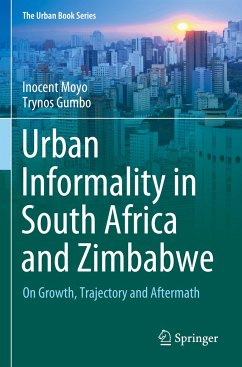 Urban Informality in South Africa and Zimbabwe - Moyo, Inocent;Gumbo, Trynos