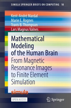 Mathematical Modeling of the Human Brain - Mardal, Kent-André;Rognes, Marie E.;Thompson, Travis B.