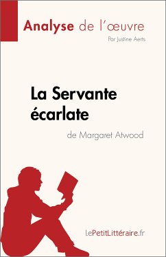 La Servante écarlate de Margaret Atwood (Analyse de l'œuvre) (eBook, ePUB) - Aerts, Justine