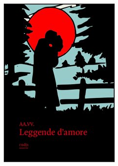 Leggende d'amore (eBook, ePUB) - AA.VV.