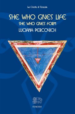 She who gives life, She who gives form (eBook, ePUB) - Percovich, Luciana