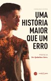 Uma história Maior Que Um Erro (fixed-layout eBook, ePUB)