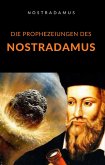 Die Prophezeiungen des Nostradamus (übersetzt) (eBook, ePUB)
